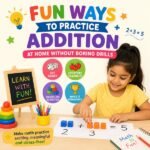 Fun Ways to Practice Addition at Home Without Boring Drills