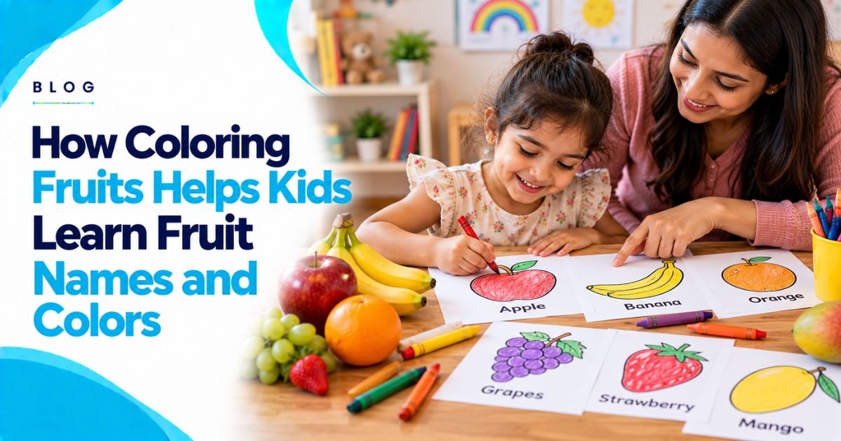 How Coloring Fruits Helps Kids Learn Fruit Names and Colors